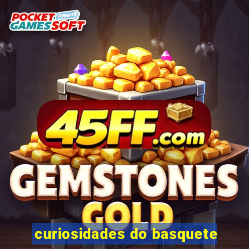 curiosidades do basquete